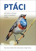 Ptáci: Příručka k určování všech evropských druhů - Rob Hume a kol. (2023, flexo)