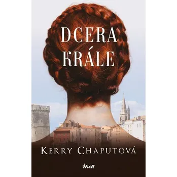 Kniha Dcera krále - Kerry Chaputová (E-Kniha)