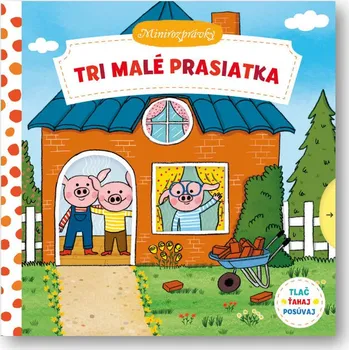 Bystrá hlava Tri malé prasiatka Minirozprávky - Natascha Rosenberg