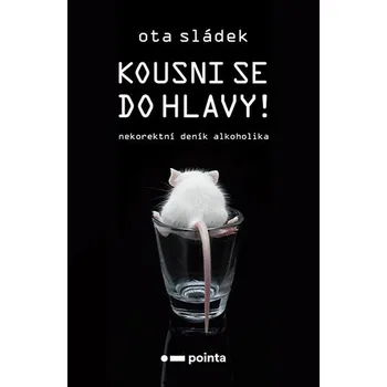 Kousni se do hlavy! - Ota Sládek