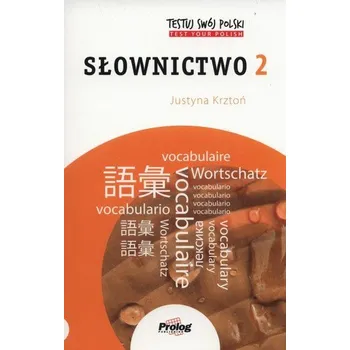Český jazyk Testuj swój polski Słownictwo 2 - Krztoń Justyna