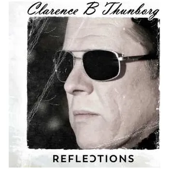 Zahraniční hudba CD Clarence B Thunborg: Reflections 2023