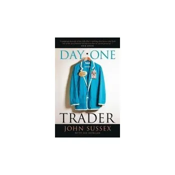 Day One Trader - Sussex, John
