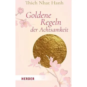 Osobní rozvoj Goldene Regeln der Achtsamkeit - Thich, Nhat