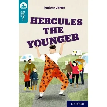Cizí jazyk Oxford Reading Tree TreeTops Reflect: Oxford Reading Level 9: Hercules the Younger - James a Kathryn Morrow