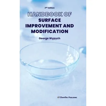 Handbook of Surface Improvement and Modification, 2nd Edition - Wypych