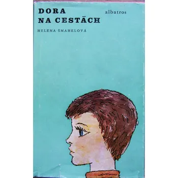Dora na cestách - Helena Šmahelová