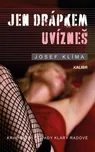 Jen drápkem uvízneš - Josef Klíma…