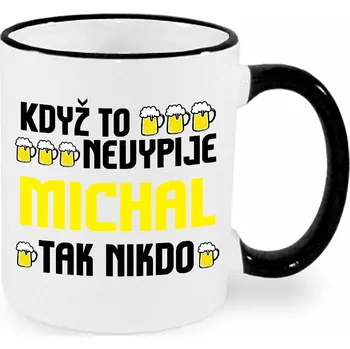 Hrnek - Když to nevypije Michal, tak nikdo Barva: Černá