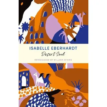 Cizojazyčná kniha Desert Soul - Eberhardt, Isabelle