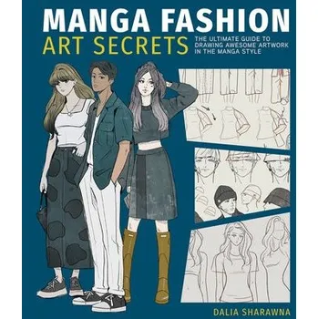 Umění Manga Fashion Art Secrets - Sharawna, Dalia
