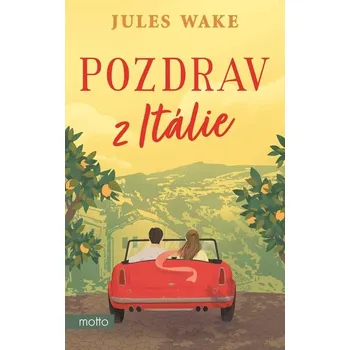 Pozdrav z Itálie - Jules Wake (2023, brožovaná)