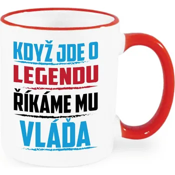 Hrnek - Když jde o legendu, říkáme mu Vláďa Barva: Červená