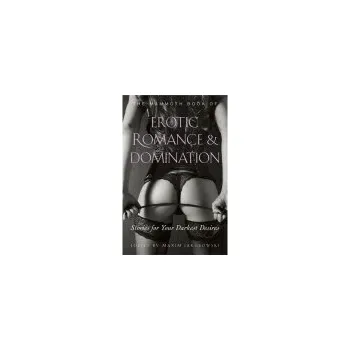 Cizojazyčná kniha Mammoth Book of Erotic Romance and Domination - Jakubowski, Maxim