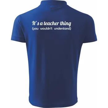 Pánská košile Teacher thing - Polokošile pánská Pique Polo 203 - 5XL ( Královská modrá )