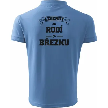 Pánská košile Legendy se rodí v březnu - Polokošile pánská Pique Polo 203 - 3XL ( Pyžamově světlá modrá )