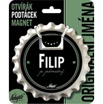 Otvírák na pivo, podtácek se jménem FILIP V.I.P.