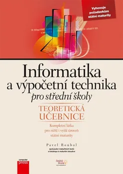 Informatika a výpočetní technika pro SŠ: Teoretická učebnice - Pavel Roubal (2010, brožovaná)