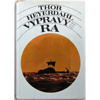 Cestování Výpravy Ra - Thor Heyerdahl