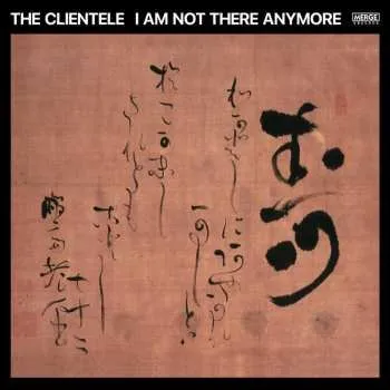 Zahraniční hudba CD The Clientele: I Am Not There Anymore 2023