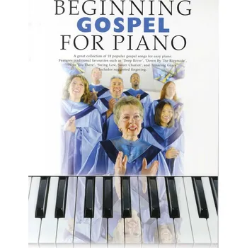 Beginning Gospel For Piano - 18 populrnch gospelovch psn pro snadn klavr 1161729