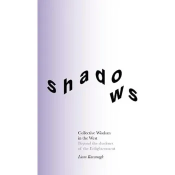 Collective Wisdom in the West - Kavanagh, Liam