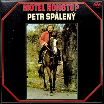 Česká hudba Petr Spálený – Motel Nonstop 1982 VG+, VYPRANÁ Vinyl (LP) ( )