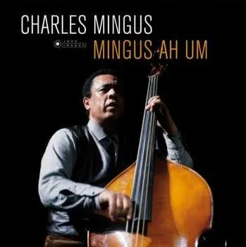 Zahraniční hudba LP Charles Mingus: Mingus Ah Um DLX | LTD 2018 180g Gatefold Vinyl Limited Edition
