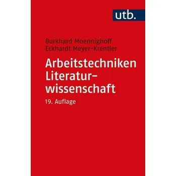 Arbeitstechniken Literaturwissenschaft - Moennighoff, Burkhard