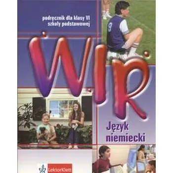 Wir 6 Język niemiecki Podręcznik z płytą CD - Giorgio Motta, Ewa Książek-Kempa