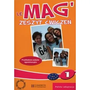 Le Mag 1 Zeszyt ćwiczeń - Himber Celine, Rastello Charlotte, Gallon Fabienne