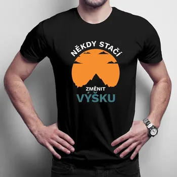 Žertovný předmět Někdy stačí změnit výšku - pánské tričko s potiskem