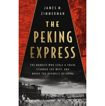 Cizojazyčná kniha The Peking Express - Zimmerman, James M.