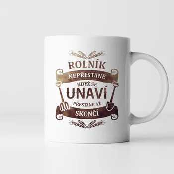 Žertovný předmět Rolník nepřestane, když se unaví - hrnek