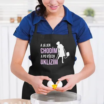 Žertovný předmět A já jen chodím a po všech uklízím - zástěra