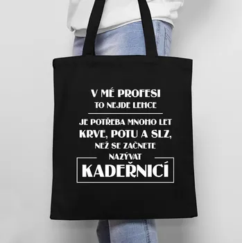 Žertovný předmět V mé profesi to nejde lehce - kadeřnice - taška s potiskem