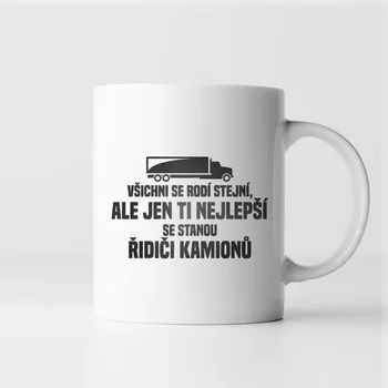 Žertovný předmět Všichni se rodí stejní - řidič kamionu - hrnek
