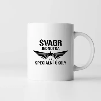Žertovný předmět Švagr - jednotka na speciální úkoly - hrnek s potiskem