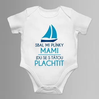 Žertovný předmět Sbal mi plínky, mami, jdu se s tátou plachtit - dětské body s potiskem
