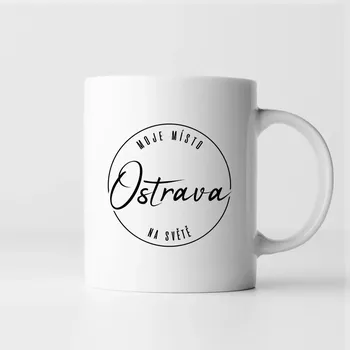Žertovný předmět Ostrava - moje místo na světě - hrnek s potiskem