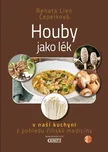 Houby jako lék: v naší kuchyni z…