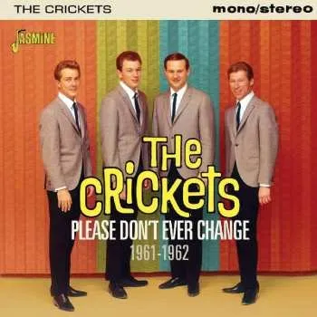 Zahraniční hudba CD The Crickets: Please Don't Ever Change 1961-1962 2016