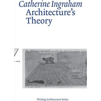 Cizojazyčná kniha Architecture''s Theory - Ingraham, Catherine