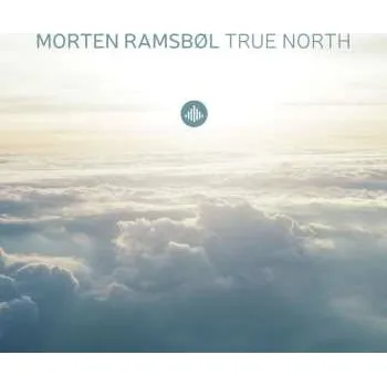 Zahraniční hudba CD Morten Ramsbøl: True North 2019