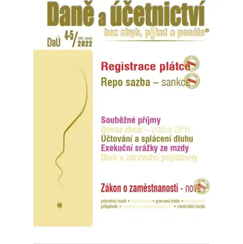Umění Daně a účetnictví bez chyb, pokut a penále 4-5/2022