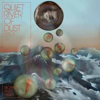 Zahraniční hudba CD Richard Reed Parry: Quiet River Of Dust Vol. 2 2019