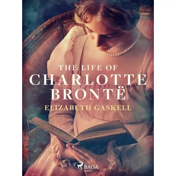 Kniha The Life of Charlotte Brontë