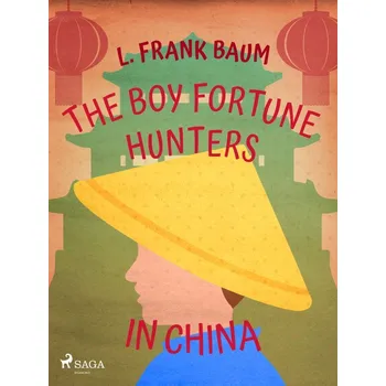 Kniha The Boy Fortune Hunters in China