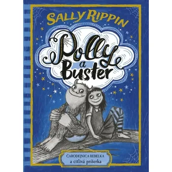 Polly a Buster Čarodejnica rebelka a citlivá príšerka