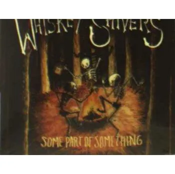 Zahraniční hudba CD Whiskey Shivers: Some Part Of Something 2018